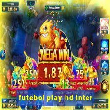 futebol play hd inter